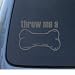 THROW ME A BONE - Puppy Dog - Car, Truck, Notebook, Vinyl Decal Sticker #1097 | Vinyl Color: Silver