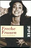 Freche Frauen - Starke Geschichten. - Gaby Hauptmann, Holly-Jane Rahlens, Franziska Stalmann