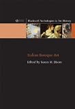 Italian Baroque Art (Blackwell Anthologies in Art History)