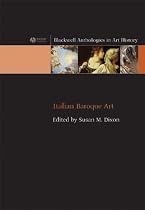 Italian Baroque Art (Blackwell Anthologies in Art History)