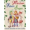 Märchen, Fabeln, Sagen: Kreative Textarbeit mit alten Stoffen Märchen, Fabeln, Sagen: Kreative Textarbeit mit alten Stoffen