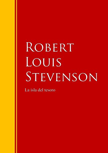 La isla del tesoro: Biblioteca de Grandes Escritores (Spanish Edition)