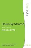 Down Syndrome (The Facts)