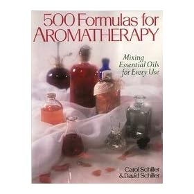 500 Formulas for Aromatherapy by Schiller/ Schiller (B500FOR)