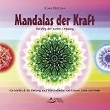 Mandalas der Kraft - Ein Weg der inneren Ordnung - Ein Malblock f&uuml;r Heilung und Wohlbefinden von K&ouml;rper, Geist und Seele - Klaus Holitzka