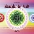 Mandalas der Kraft - Ein Weg der inneren Ordnung. Ein Malblock f�r Heilung und Wohlbefinden von K�rper, Geist und Seele