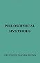 Philosophical Mysteries