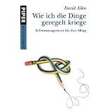 Wie ich die Dinge geregelt kriege: Selbstmanagement f�r den Alltagvon "David Allen"