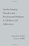 Gender Identity Disorder And Psychosexual Problems In Children And adolescents