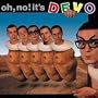 Oh No It's Devo