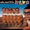 Oh, No! It's DEVO