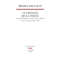 Le gouvernement de soi et des autres : Tome 2, Le courage de la v�rit� - Cours au Coll�ge de France (1983-1984)