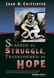 Scarred By Struggle, Transformed By Hope