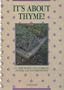 Its About Thyme!: An Herb Manual and Cookbook of Herb and Non Herb Recipes No. 1