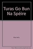 Turas go bun na spéire : rogha dánta is nua-dhánta