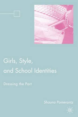 Girls, Style, and School Identities: Dressing the Part