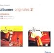 2 ALBUMES ORIGINALES...