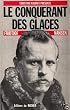 Le conqu�rant des glaces
