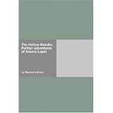 the hollow needle further adventures of arsene lupin