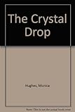 The crystal drop