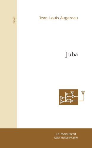 Juba : La Case prison (FICTION) (French Edition)