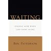 Waiting: Finding Hope When God Seems Silent (Saltshaker Books Saltshaker Books)