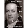 De Witt Clinton and the Rise of the People's Men