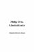 Philip Dru: Administrator (Paperback) by Mandell Edward House