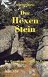 Der Hexenstein: Ein Roman aus dunkler Zeit