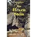 Der Hexenstein: Ein Roman aus dunkler Zeit