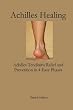 Achilles Healing: Achilles Tendinitis Relief and Prevention in 4 Easy Phases