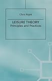 Leisure Theory: Principles and Practice