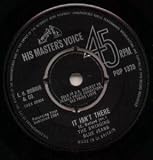 IT ISN`T THERE 7 INCH (7" VINYL 45) UK HIS MASTERS VOICE 1964