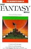 The Mammoth book of short fantasy novels