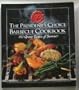 The President's Choice Barbecue Cookbook 150 Great Tastes of Summer
