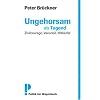 Ungehorsam als Tugend: Zivilcourage, Vorurteil, Mitl�ufer