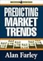 Predicting Market Trends by Alan Farley