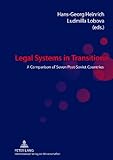 Legal systems in transition : a comparison of seven post-Soviet countries