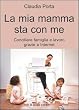 La mia mamma sta con me. Conciliare famiglia e lavoro grazie a internet