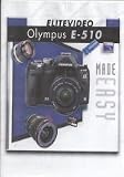 Olympus E-510 / Evolt E-510 Made Easy (2 Tutorial DVDs for E510)
