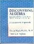 Discovering Algebra: Examples with Keystrokes on the TI-83/TI-82 and TI-85/TI-86, A Laboratory Approach