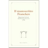 Il manoscritto Francken. Rituale degli alti gradi della massoneria scozzese (1783)di L. Bigliocca