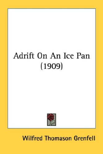 City Travel Guides Discounted  Books : Adrift on an Ice Pan (1909)