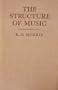 The structure of music;: An outline for students