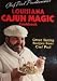 Search : Chef Paul Prudhomme's Louisiana Cajun Magic (R) Cookbook
