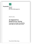An Approach to Model-Driven Testing: Functional and Real-Time Testing with UML 2. 0, U2TP and TTCN-3