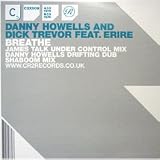 DANNY HOWELLS & DICK TREVOR FEAT. ERIR / BREATHE (JAMES TALK MIX)
