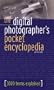 The Digital Photographer's Pocket Encyclopedia: 3000 Terms Explained