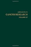 ADVANCES IN CANCER RESEARCH, VOLUME 57, Volume 57