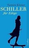 Schiller f&uuml;r Eilige - Torsten K&ouml;rner